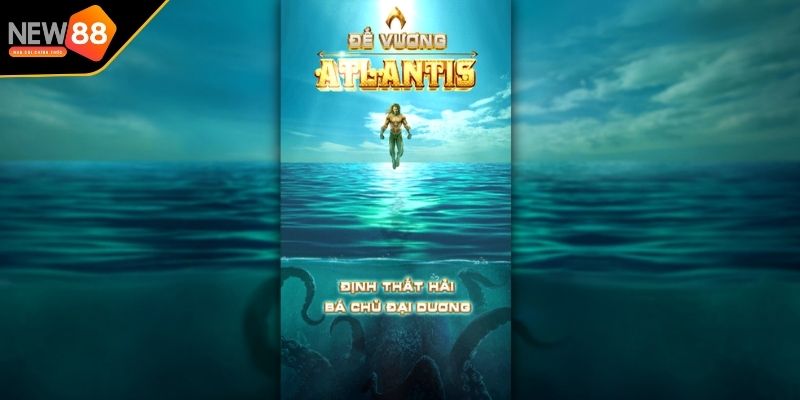 Tổng quát thông tin về game slot Đế Vương Atlantis