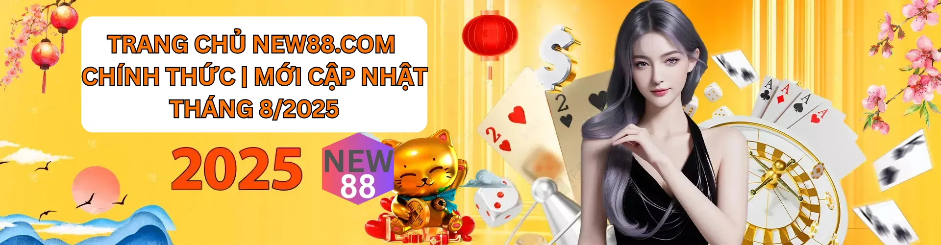 new88 trang chủ chính thức cập nhật tháng 8